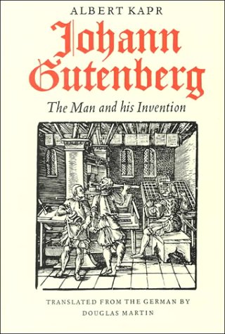 Capa do livro Johann Gutenberg – The man and his invention, de Albert Kapr | © Reprodução