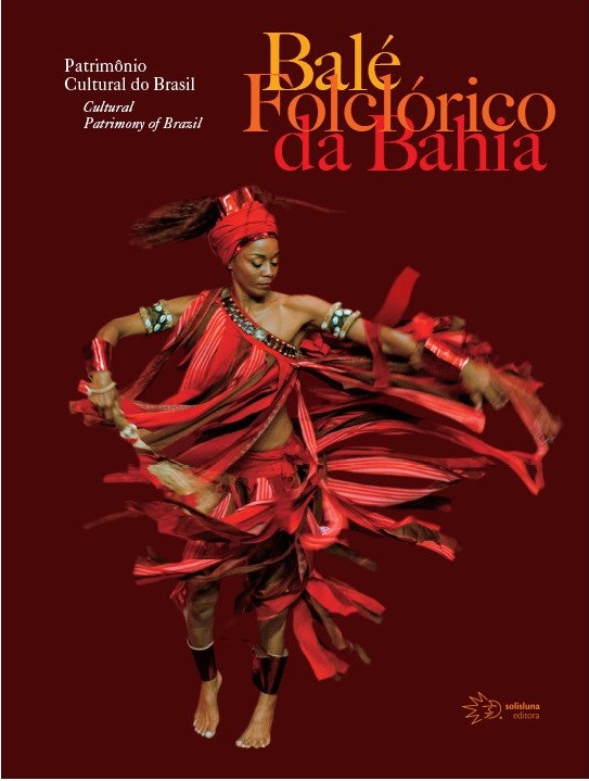 Capa do livro 'Balé Folclórico da Bahia', editado pela Solisluna via Lei Rouanet, custa R$ 300, acima do teto estipulado pela nova Instrução Normativa do MinC | © Reprodução