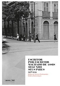 Capa de 'Escritor por escritor - Machado de Assis segundo seus pares' Capa de 'Escritor por escritor - Machado de Assis segundo seus pares'
