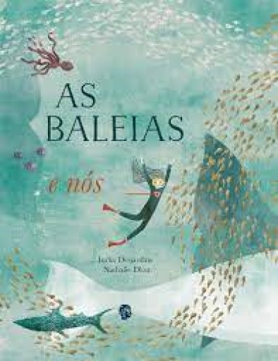 As Baleias e Nós | © Divulgação Editora Grua As Baleias e Nós | © Divulgação Editora Grua