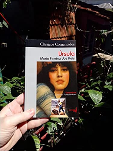 Úrsula – comentários de Roberta Flores Pedroso (clássicos comentados) Úrsula – comentários de Roberta Flores Pedroso (clássicos comentados)