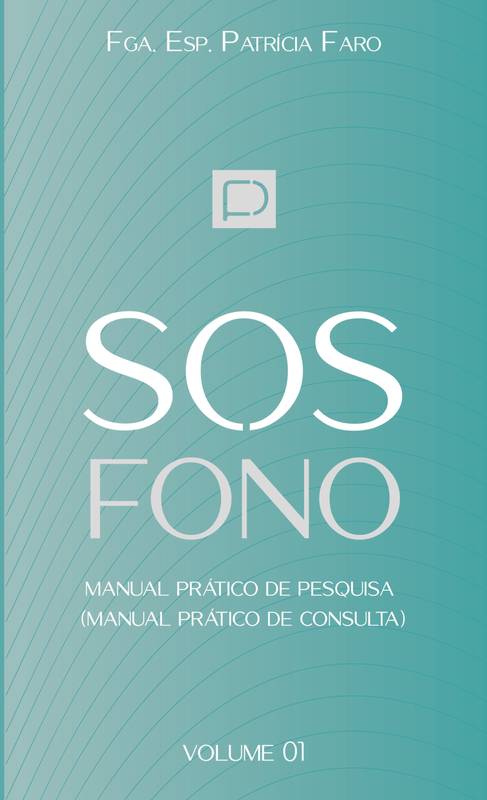 Capa do livro 'SOS Fono - Manual Prático de Pesquisa - Vol. 1’