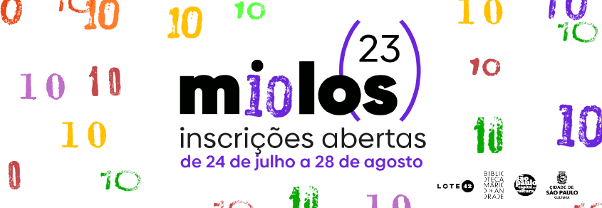 10ª Miolo(s) será realizada em novembro de 2023 pela Lote 42 e Biblioteca Mário de Andrade 10ª Miolo(s) será realizada em novembro de 2023 pela Lote 42 e Biblioteca Mário de Andrade