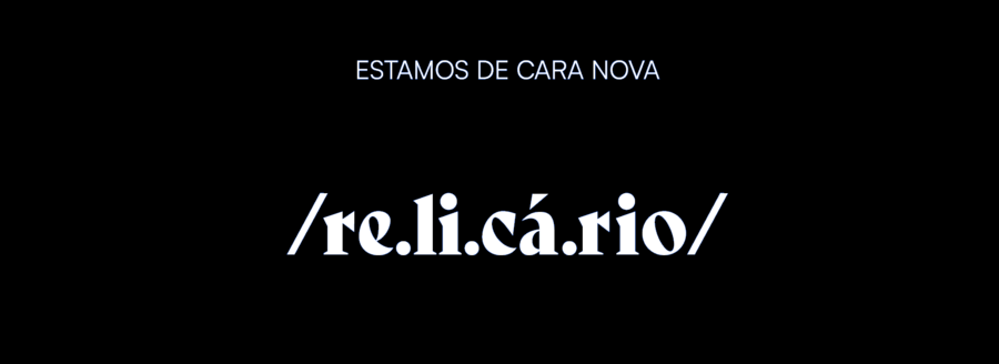 A nova ID visual da Relicário | © Relicário A nova ID visual da Relicário | © Relicário