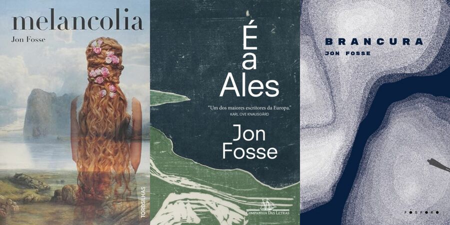 Capas dos livros de Jon Fosse publicados no Brasil | © Tordesilhas, Companhia das Letras, Fósforo