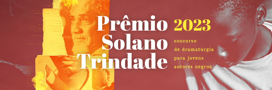 SP Escola de Teatro lança a 4ª edição do Prêmio Solano Trindade SP Escola de Teatro lança a 4ª edição do Prêmio Solano Trindade