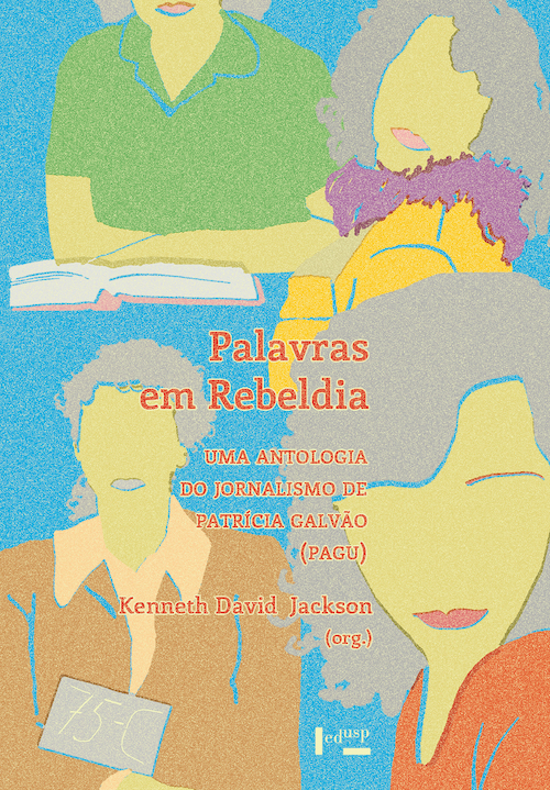 Capa de 'Palavras em rebeldia' | © Edusp Capa de 'Palavras em rebeldia' | © Edusp