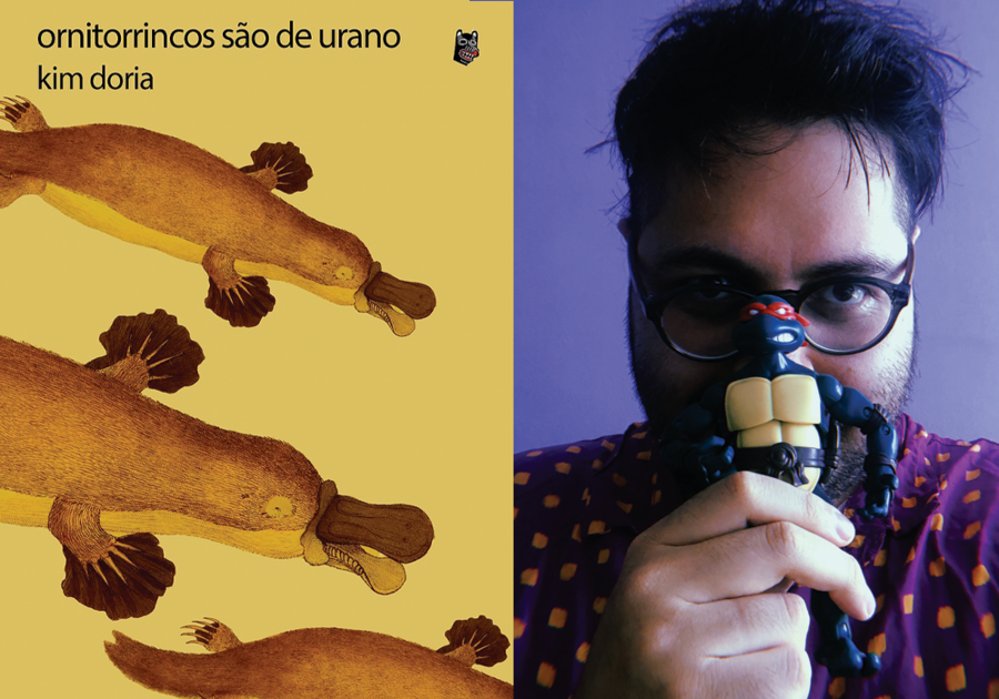 'Ornitorrincos são de urano', escrito por Kim Doria © Divulgação 'Ornitorrincos são de urano', escrito por Kim Doria © Divulgação
