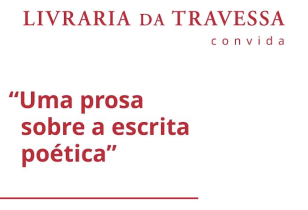 Evento 'Uma prosa sobre a escrita poética' acontece 28 de junho, às 19h | © Divulgação