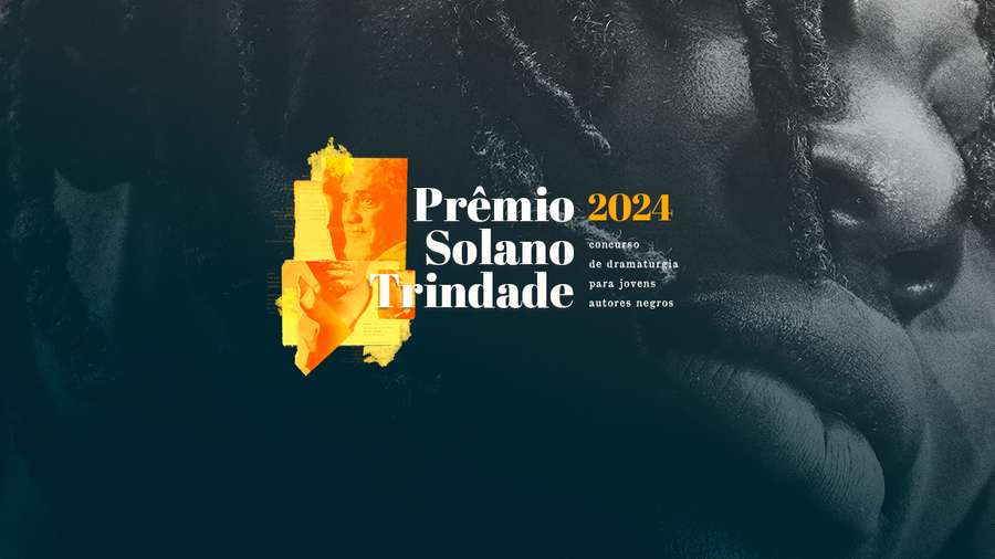 Prêmio Solano Trindade recebe inscrições até o dia 23 de agosto | © SP Escola de Teatro