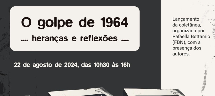 Evento de lançamento da coletânea 'O golpe de 1964 – heranças e reflexões' acontece entre 10h30 e 16h no dia 22 de agosto | © Divulgação
