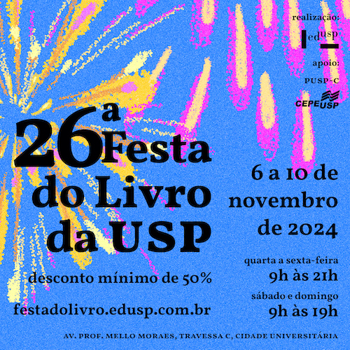 Festa do Livro da USP 2024 vai ser de 6 a 10 de novembro | © Edusp Festa do Livro da USP 2024 vai ser de 6 a 10 de novembro | © Edusp