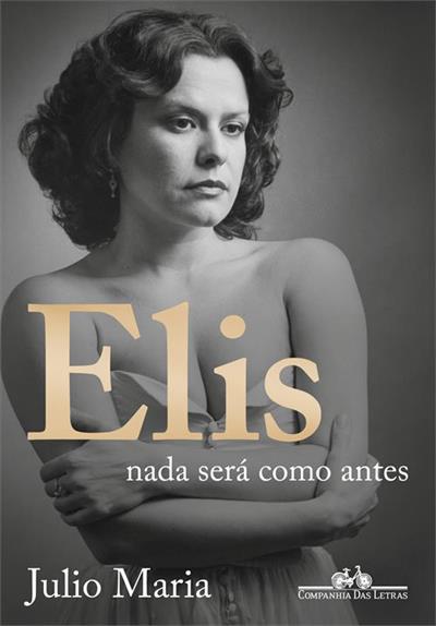 Elis Regina terá nova versão de bibliografia lançada pela Companhia das Letras | © Divulgação Elis Regina terá nova versão de bibliografia lançada pela Companhia das Letras | © Divulgação