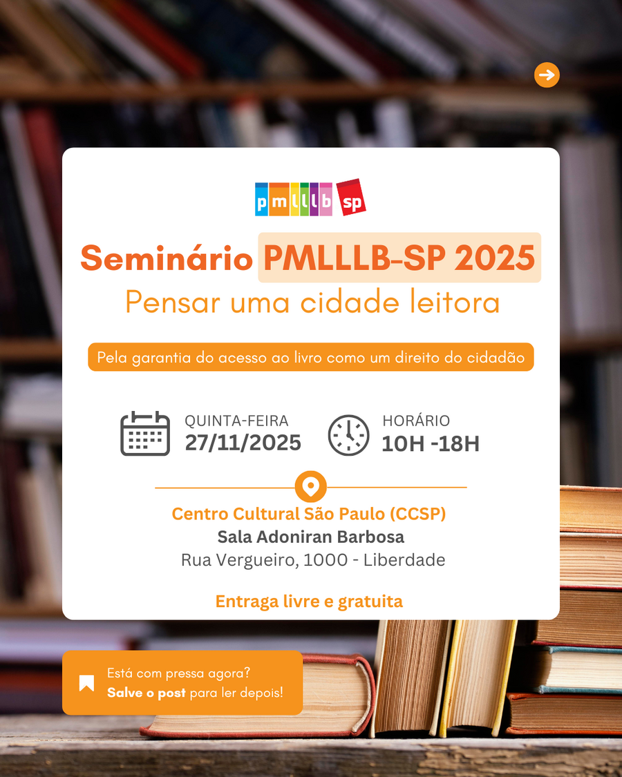 Seminário tem entrada livre e gratuita | © PMLLLB-SP Seminário tem entrada livre e gratuita | © PMLLLB-SP